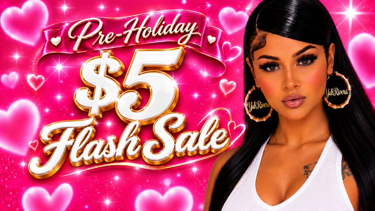 🥵 $5 FLASH 😱